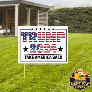 Trump 2024 Yard Sign, Take America Back, Donald Trump, Yard Decor, Republican Gift, Yard Signs, Political Yard Sign, Trump 2024, Vote 2024