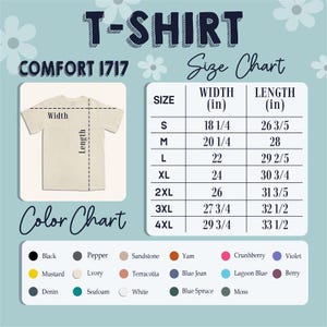 May include: A size chart for a Comfort 1717 T-shirt, with measurements in inches. The chart includes sizes S to 4XL, with width and length dimensions. A color chart displays various colors, including Black, Mustard, and White.