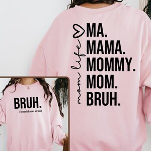 Felpa Bruh precedentemente nota come mamma, felpa Mama Mommy Mom Bruh, felpa con cappuccio divertente per mamma, maglietta per la festa della mamma, maglietta Mom Era, regalo per la mamma