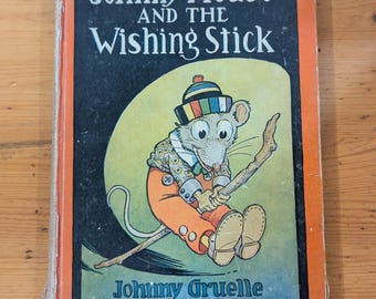 Johnny Mouse and the Wishing Stick Book - 1922 version