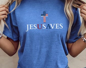 Jesus Saves USA Shirt | Patriotic Christian Jesus USA Saves Shirt, 4th of July Gift, Independence Day Tee, USA Jesus Shirt, Patriotic Gift