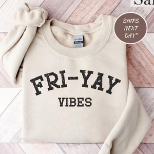 Fri-Yay Vibes Sweatshirt | Happy Friday Teacher Sweater, Back To School, Friday Teacher Shirt, Friday Celebration Gift, Cute Teacher T-Shirt