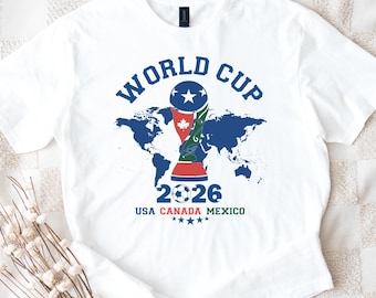 World Cup 2026 T-Shirts,  USA World Cup Shirt, Soccer Fan Gift Shirt, Sports Apparel, Sport Fan T-Shirts, Canada Mexico USA Tee
