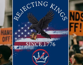Rejecting Kings Since 1776 Sign | No Kings in America Protest Sign, Anti-Trump Resistance, Political Activist Poster, Rally Sign