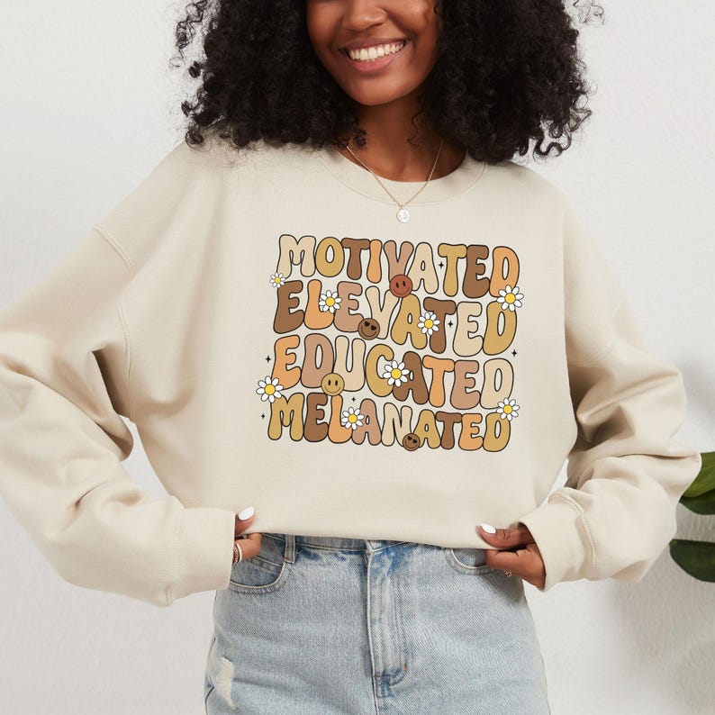 Educated Motivated Elevated Melanated Shirt, Black History Shirt, Floral Black History Month Shirt, Inspirational Shirt, Black Pride image 4