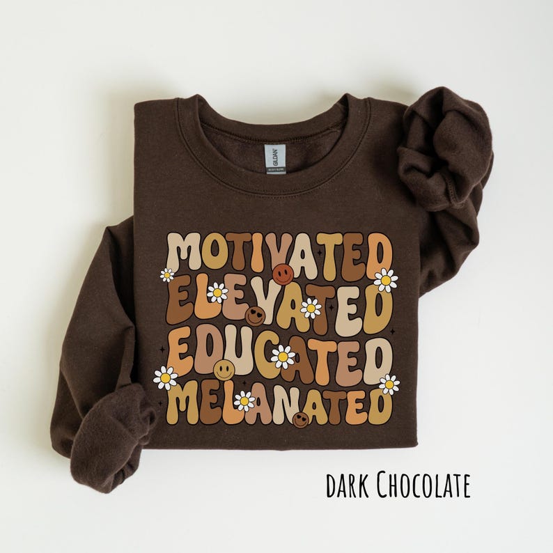 Educated Motivated Elevated Melanated Shirt, Black History Shirt, Floral Black History Month Shirt, Inspirational Shirt, Black Pride image 1