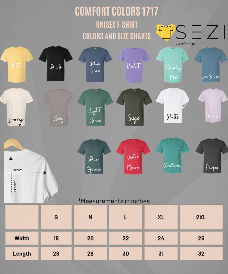 May include: A chart showing the color and size options for unisex t-shirts. The chart includes 14 different colors, including Butter, Black, Blue Jean, Violet, Challey Mint, Ice Blue, Ivory, Grey, Light Green, Sage, White, Orchid, Blue Spruce, Water Melon, Seafoam, and Pepper. The chart also includes a size guide with measurements in inches for sizes S, M, L, XL, and 2XL.