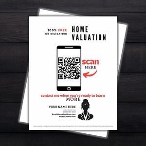May include: A white flyer with black text that says "100% FREE NO OBLIGATION HOME VALUATION". A black silhouette of a smartphone with a QR code on the screen. The text "scan HERE" is in red with a red arrow pointing to the QR code. The text "contact me when you're ready to learn MORE" is in black. The text "YOUR NAME HERE" is in black. The text "1000 555 0123" is in black. The text "Email@mailaddress.com" is in black. The text "Broker Name Here" is in black. A black silhouette of a person with a bun is in the bottom right corner.