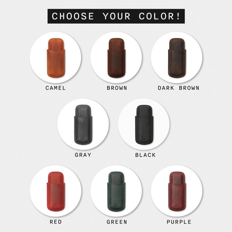 May include: Choose your color! A selection of ten leather cigar cases in various colors, including camel, brown, dark brown, gray, black, red, green, and purple.
