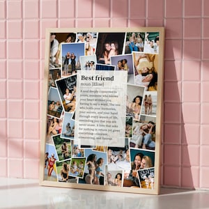 May include: A rectangular framed photo collage featuring numerous candid snapshots of friends. Centered is a white text box with the heading Best friend noun [Elise] followed by a paragraph defining the bond of friendship in black text.