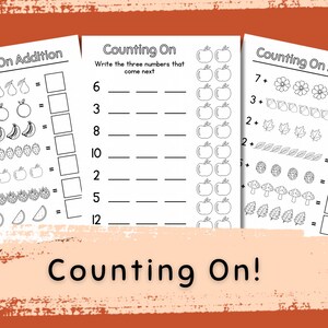 May include: Black and white printable worksheet with the title "Counting On" and instructions to write the next three numbers in a sequence. The worksheet includes a column of numbers and a column of apples.