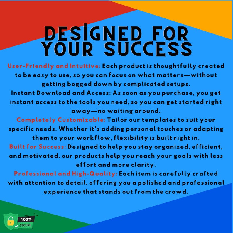 May include: A blue and yellow graphic with the text "DESIGNED FOR YOUR SUCCESS" in white. The graphic describes the features of a product, including user-friendliness, instant download and access, customization, and high quality.