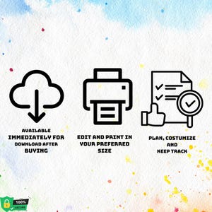 May include: Illustration of three icons representing the benefits of a digital product. The first icon is a cloud with a download arrow, representing instant download. The second icon is a printer, representing the ability to print the product. The third icon is a checklist with a magnifying glass and a thumbs up, representing the ability to customize and plan.