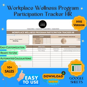 May include: A colorful digital download for a workplace wellness program participation tracker. The tracker includes a summary section, a count of attendance and participation, and a section for notes and comments. The tracker is designed to be easy to use and customize. The image also includes the text "2025 VERSION", "EASY CUSTOMIZATION", "READY-TO-USE", "AUTOMATED CALCULATIONS", "10+ SALES", "EASY TO USE", "DOWNLOAD NOW", and "GOOGLE SHEETS".