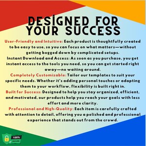 May include: A colorful graphic with the text "DESIGNED FOR YOUR SUCCESS." The text highlights user-friendly design, instant access, customization, and professional quality. A secure lock icon is in the bottom left corner.