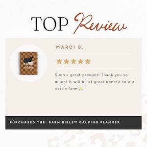 May include: A customer review graphic with the text "TOP Review" in brown script. The review is from Marci B., with a 5-star rating. The review mentions a great product for a cattle farm. The product is the "BARN BIBLE CALVING PLANNER".