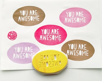 You are awesome rubber stamp, Motivational quote stamp, Hand carved stamp