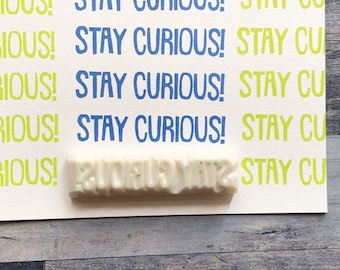 Stay curious rubber stamp, Inspirational quote stamp, Hand carved stamp
