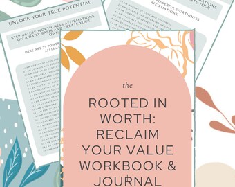 Rooted In Worth: Reclaim Your Value Workbook and Journal for Women