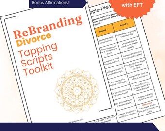 Tapping Scripts Toolkit | Step Confidently into Your Next Chapter | Divorce Recovery