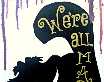 We're All Mad (Alice in Wonderland)