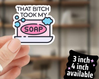 That B*tch Took My Soap Bubble-free stickers Nisha J Tuli Trial of the Sun Queen