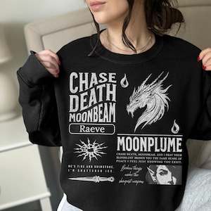 Chase Death Moonbeam Quotes Sweatshirt When the Moon Hatched Sarah A. Parker Officially Licensed