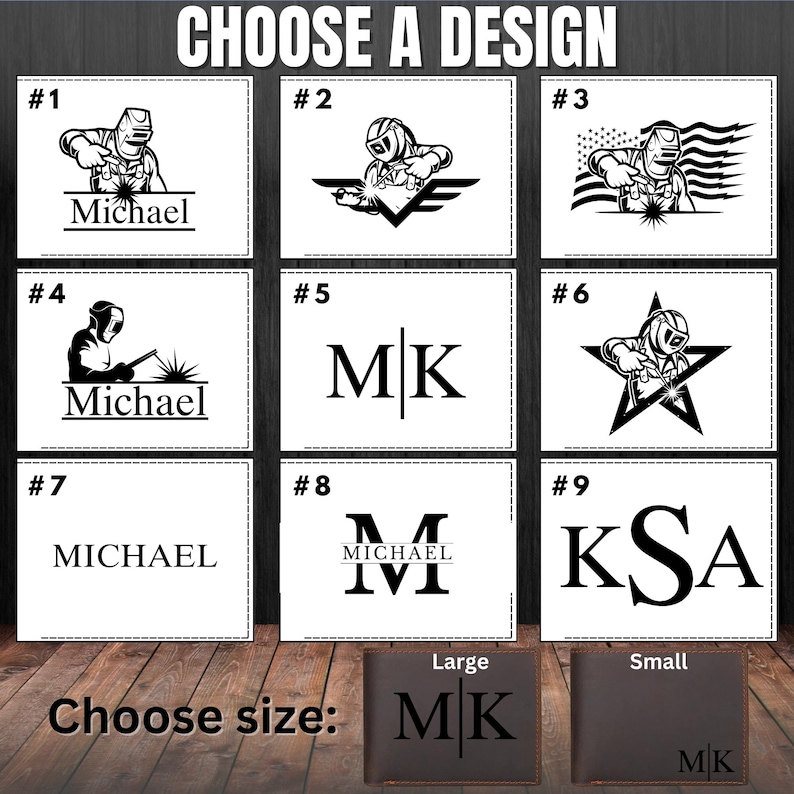 May include: Nine different designs for a leather wallet. The designs include a welder, initials, and a star. The wallet is available in two sizes: large and small. The text "Choose a design" and "Choose size" is displayed on the image.