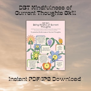 Puede incluir: Un póster imprimible rosa y blanco con una ilustración de dibujos animados de flores y texto que dice "DBT SKILL Being Mindful of Current Thoughts" y "To practice Mindfulness of Current Thoughts". El póster también incluye una lista de consejos para practicar la atención plena de los pensamientos actuales. El póster se titula "DBT Mindfulness of Current Thoughts Skill" y tiene el texto "Instant PDF/JPG Download" en la parte inferior.
