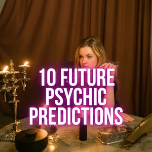 10 Future Psychic Predictions: Tarot Card Reading