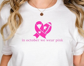 Breast Cancer Awareness Shirt, In October We Wear Pink, Pink Ribbon Tee, Breast Cancer Survivor Shirt, Breast Cancer Walk Shirt, Support Tee