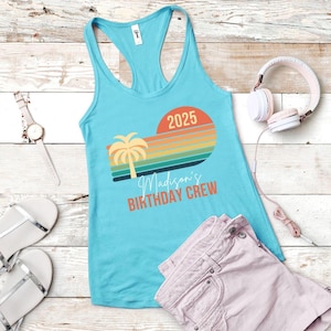 Personalized Birthday Crew 2025 Racerback Tank Top, Retro Birthday Tank Top, Tropical Theme Birthday Tank, Birthday Vacation Shirt, Unisex