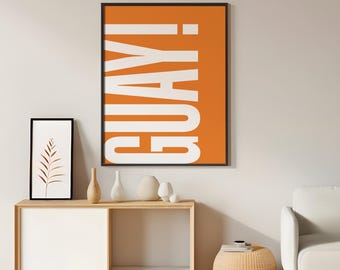 GUAY póster moderno, naranja y blanco, tipografía imprimible arte de pared, impresión de arte tipográfico, cartel digital minimalista retro