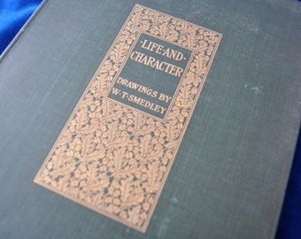 Life and Character. Drawings by W.T. Smedley, A.N.A, with Accompanying Text by A.v.s.  Anthony/Antique Book of High Society Illustrations