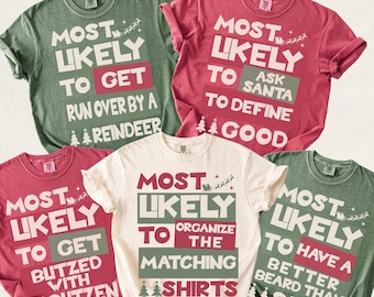 Family Christmas Most Likely Shirts Comfort Colors, Funny Most Likely Tshirt, Matching Group Tees, X-mas Shirt,Office Christmas Party Outfit