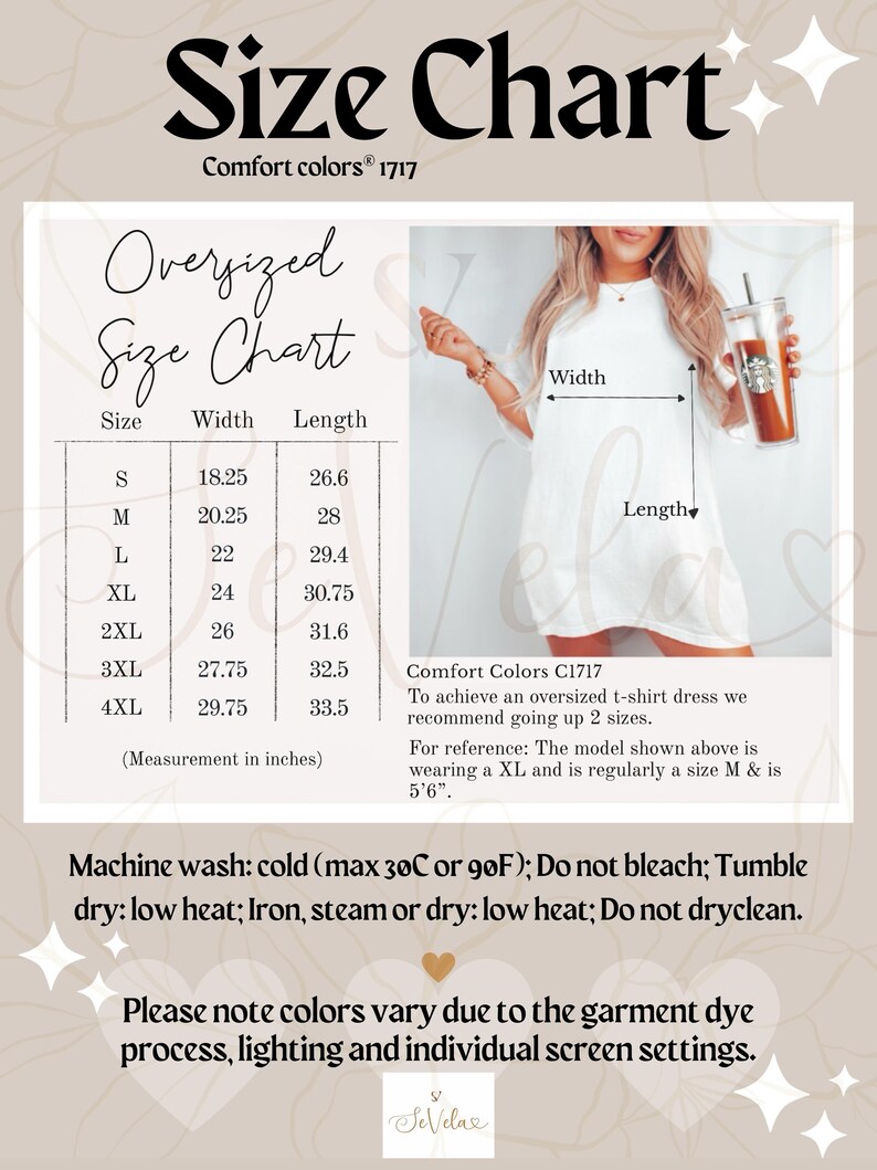 May include: Size chart for an oversized t-shirt dress. The chart shows the width and length measurements in inches for sizes S through 4XL. The chart also includes instructions for washing and caring for the garment. Comfort Colors C1717.