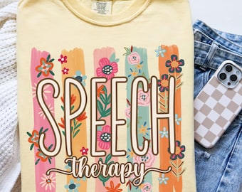 Floral Speech Therapy Shirt Comfort Colors Speech Therapy Tee SLP T-Shirt Speech Language Pathologist TShirt Speech Therapist Shirt SLP Gift