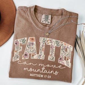 Faith Can Move Mountians Shirt, Christian Comfort Colors Shirt, Faith Tee Shirts, Christian Tshirts Women, Bible Verse Shirt, Christian Gift