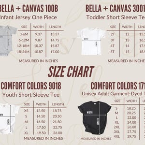 May include: A size chart displaying measurements in inches for Bella + Canvas 100B infant jersey one-piece, 3001T toddler short sleeve tee, Comfort Colors 9018 youth short sleeve tee, and 1717 unisex adult garment-dyed t-shirt with width and length.