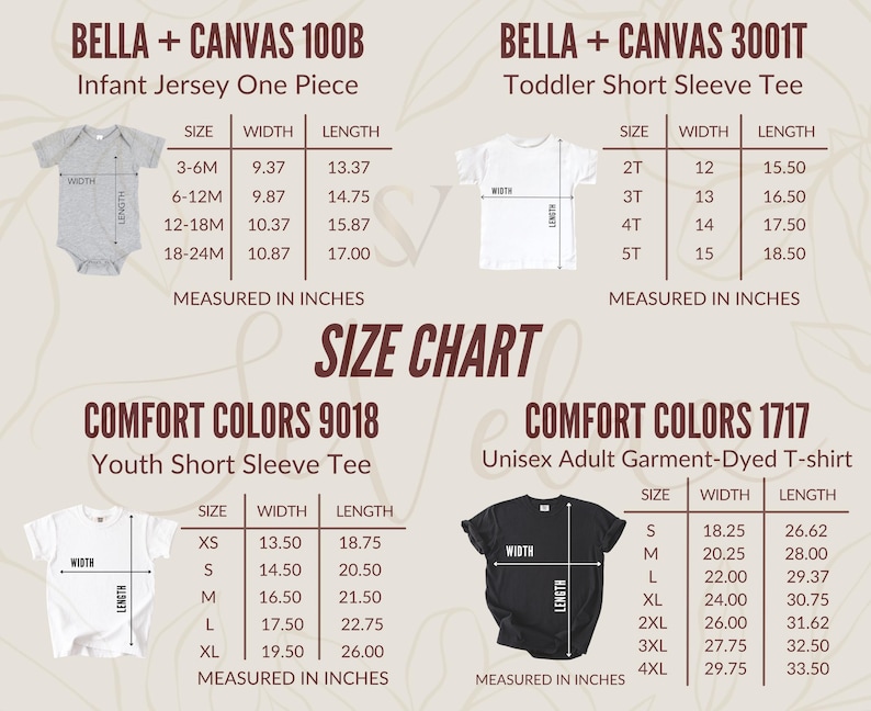 May include: A size chart displaying measurements in inches for Bella + Canvas 100B infant jersey one-piece, 3001T toddler short sleeve tee, Comfort Colors 9018 youth short sleeve tee, and 1717 unisex adult garment-dyed t-shirt with width and length.