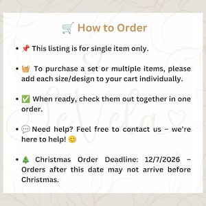 May include: An informational graphic titled How to Order with bullet points: This listing is for single item only. To purchase a set or multiple items, please add each size/design to your cart individually. When ready, check them out together in one order. Need help? Feel free to contact us &ndash; we&rsquo;re here to help! Christmas Order Deadline: 12/7/2026 &ndash; Orders after this date may not arrive before Christmas.