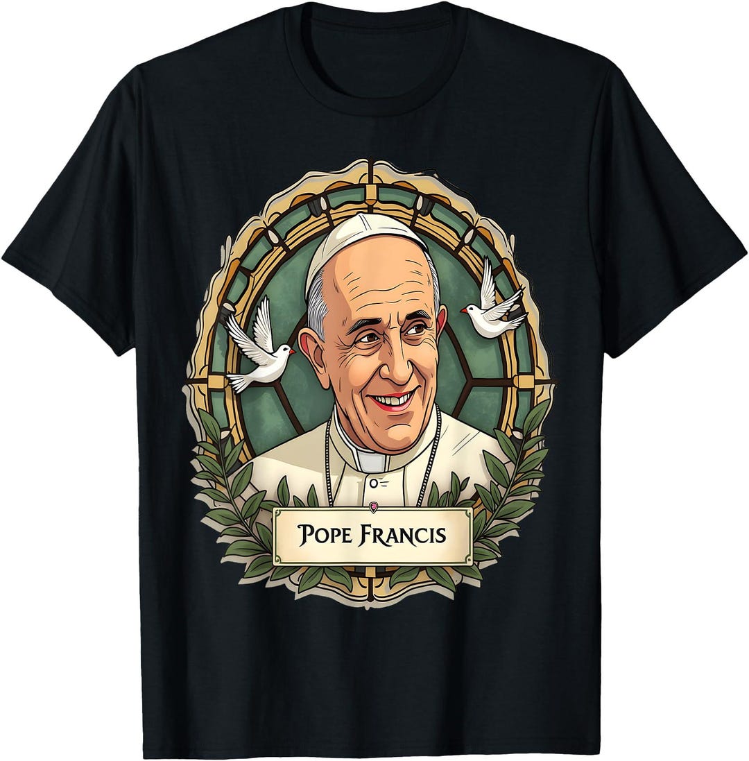 Pope Francis Catholic Christian Devotees Souvenir T-shirt, Forever Our ...