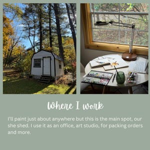 May include: A white she shed with black trim and a small window, set in a wooded area. The image also shows an art studio with a round table, art supplies, and a window with natural light. Text reads "Where I work."