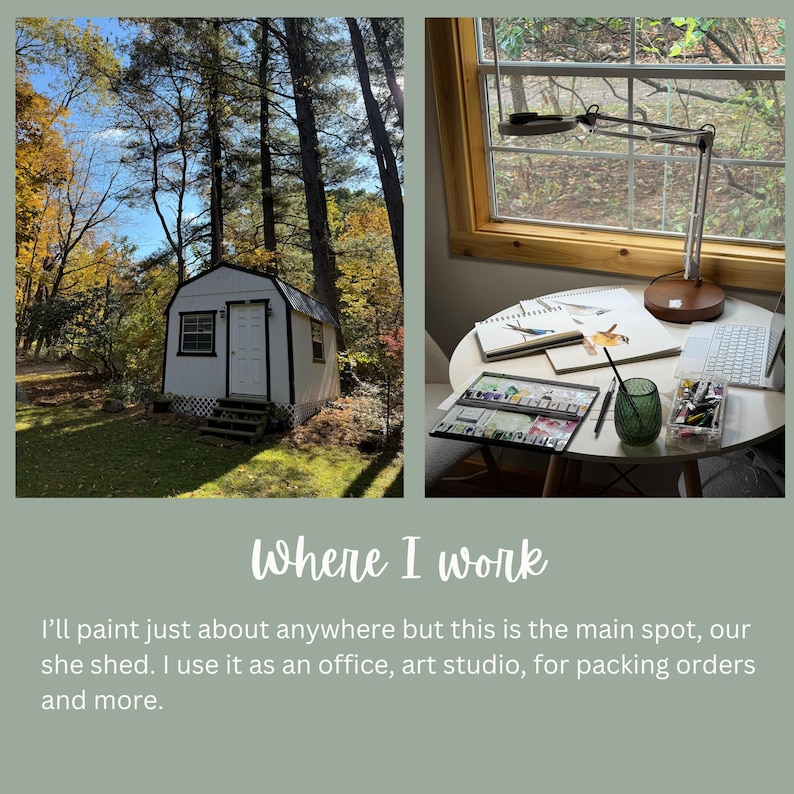 May include: A white she shed with black trim and a small window, set in a wooded area. The image also shows an art studio with a round table, art supplies, and a window with natural light. Text reads "Where I work."