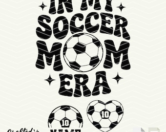 Soccer Mom Era SVG: Personalized Soccer Design (Digital Download)