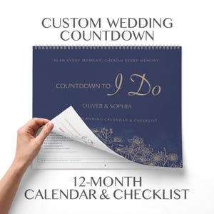 May include: A navy blue 12-month wedding planning calendar and checklist with gold floral line art. The cover features the text "CUSTOM WEDDING COUNTDOWN", "PLAN EVERY MOMENT, CHERISH EVERY MEMORY", "COUNTDOWN TO I DO", and "OLIVER & SOPHIA".