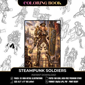 May include: A digital coloring book titled Steampunk Soldiers featuring 33 high-detail illustrations. The cover displays a soldier in brass-toned armor, holding a mace and a large shield, with a city background. The format is 8.5 by 11 inches.