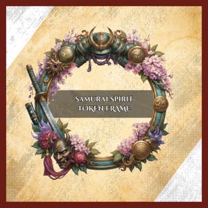 May include: A circular frame featuring a teal and gold samurai helmet, a katana, and a demon mask, adorned with pink cherry blossoms. The center contains a rectangular banner with the text SAMURAI SPIRIT TOKEN FRAME in white lettering.
