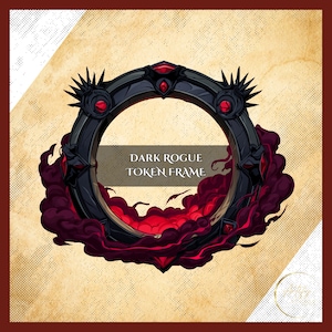 Könnte beinhalten: Ein schwarzer, kreisförmiger Token-Rahmen mit roten Akzenten und dem Text "DARK ROGUE TOKEN FRAME". Der Rahmen ist von dunkelrotem Rauch umgeben, vor einem beigen Hintergrund mit einem gepunkteten Muster.