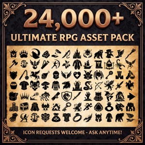 May include: A digital collection titled 24,000+ ULTIMATE RPG ASSET PACK featuring a grid of black silhouette icons on a parchment-style background. The icons depict fantasy elements like weapons, creatures, armor, and items. Text reads ICON REQUESTS WELCOME - ASK ANYTIME!